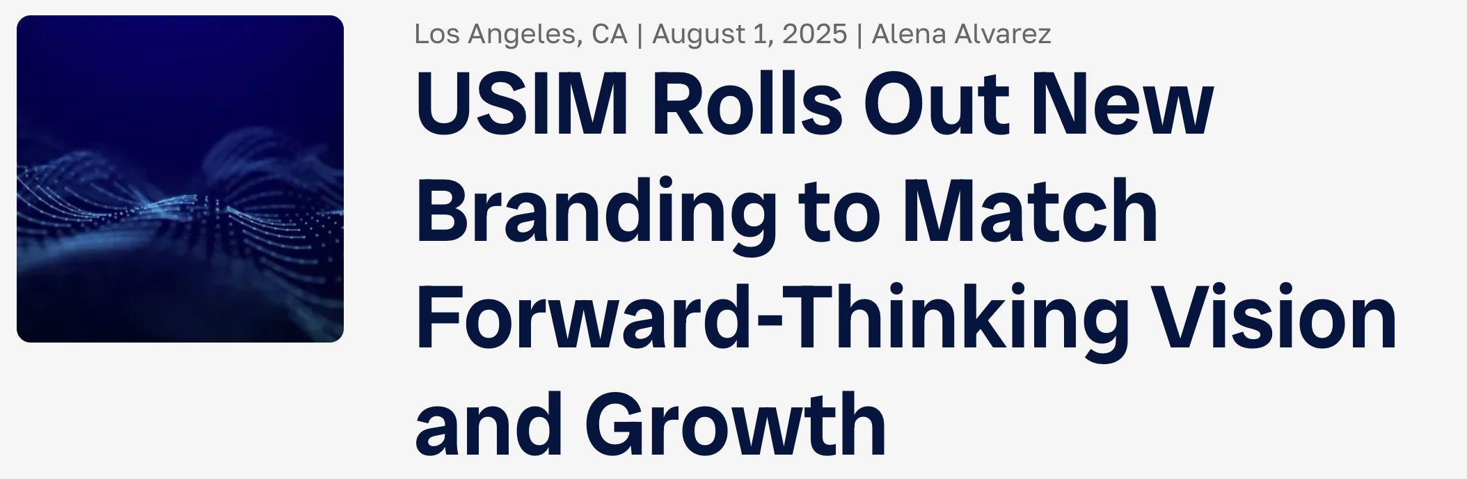 USIM Rolls Out New Branding to Match Forward-Thinking Vision and Growth  | USIM